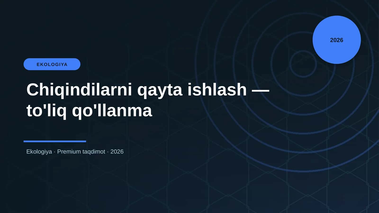 Chiqindilarni qayta ishlash — to'liq qo'llanma