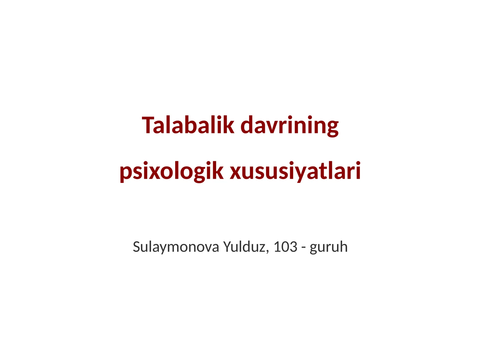 Talabalik davrining psixologik xususiyatlari