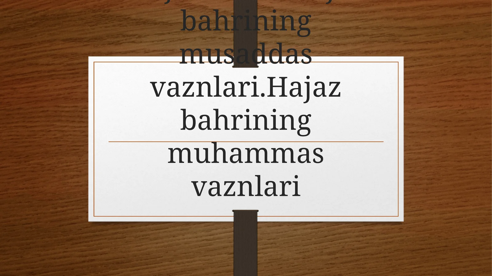 Hajazbahri.Hajazbahriningmusaddasvaznlari.Hajazbahriningmuhammasvaznlari