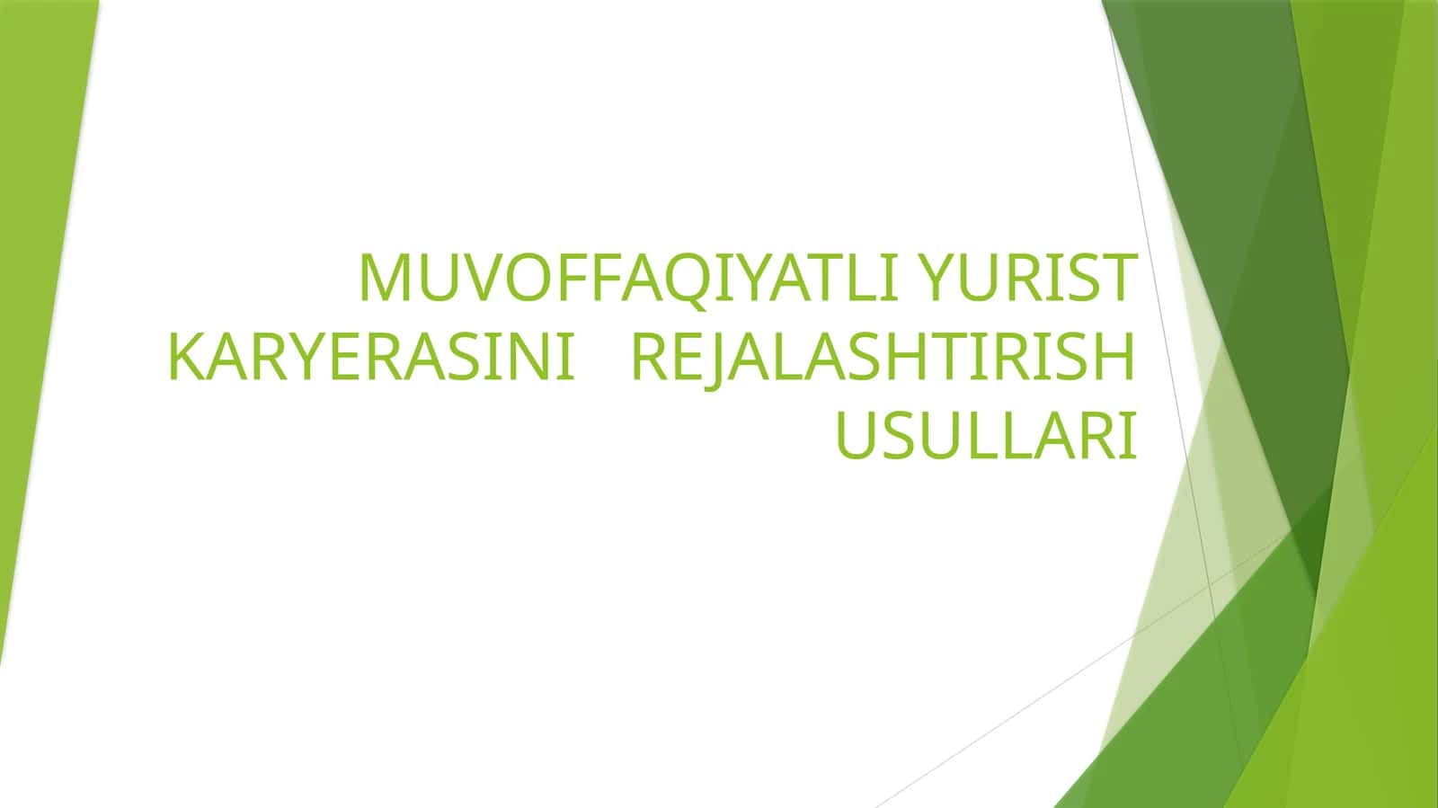 MUVOFFAQIYATLI YURIST KARYERASINI REJALASHTIRISH USULLARI