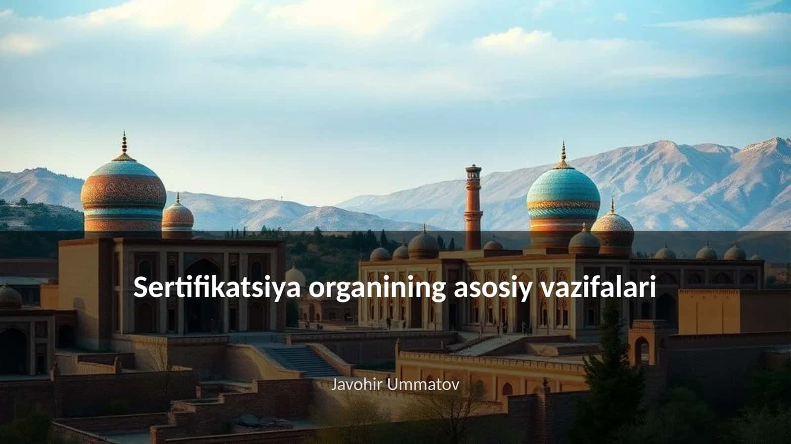Sertifikatsiya organining asosiy vazifalari
