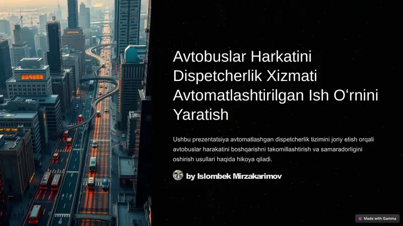 Avtobuslar harakatini boshqarish uchun avtomatlashtirilgan dispetcherlik tizimi (prezentatsiya)