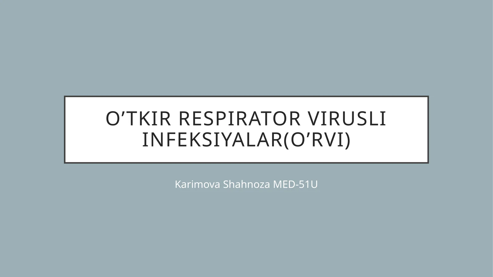 O’tkir respirator virusli infeksiyalar(O’RVI)