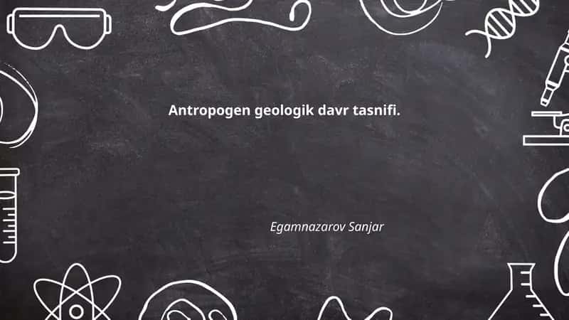 Antropogen geologik davr tasnifi