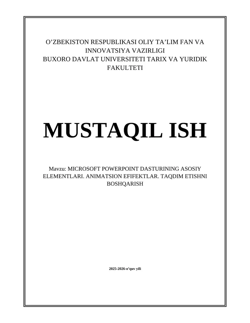 MICROSOFT POWERPOINT DASTURINING ASOSIY ELEMENTLARI. ANIMATSION EFIFEKTLAR. TAQDIM ETISHNI BOSHQARISH