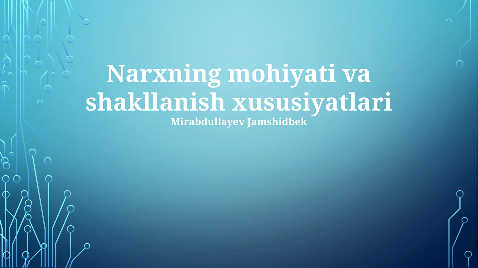 Narxning mohiyati va shakllanish xususiyatlari