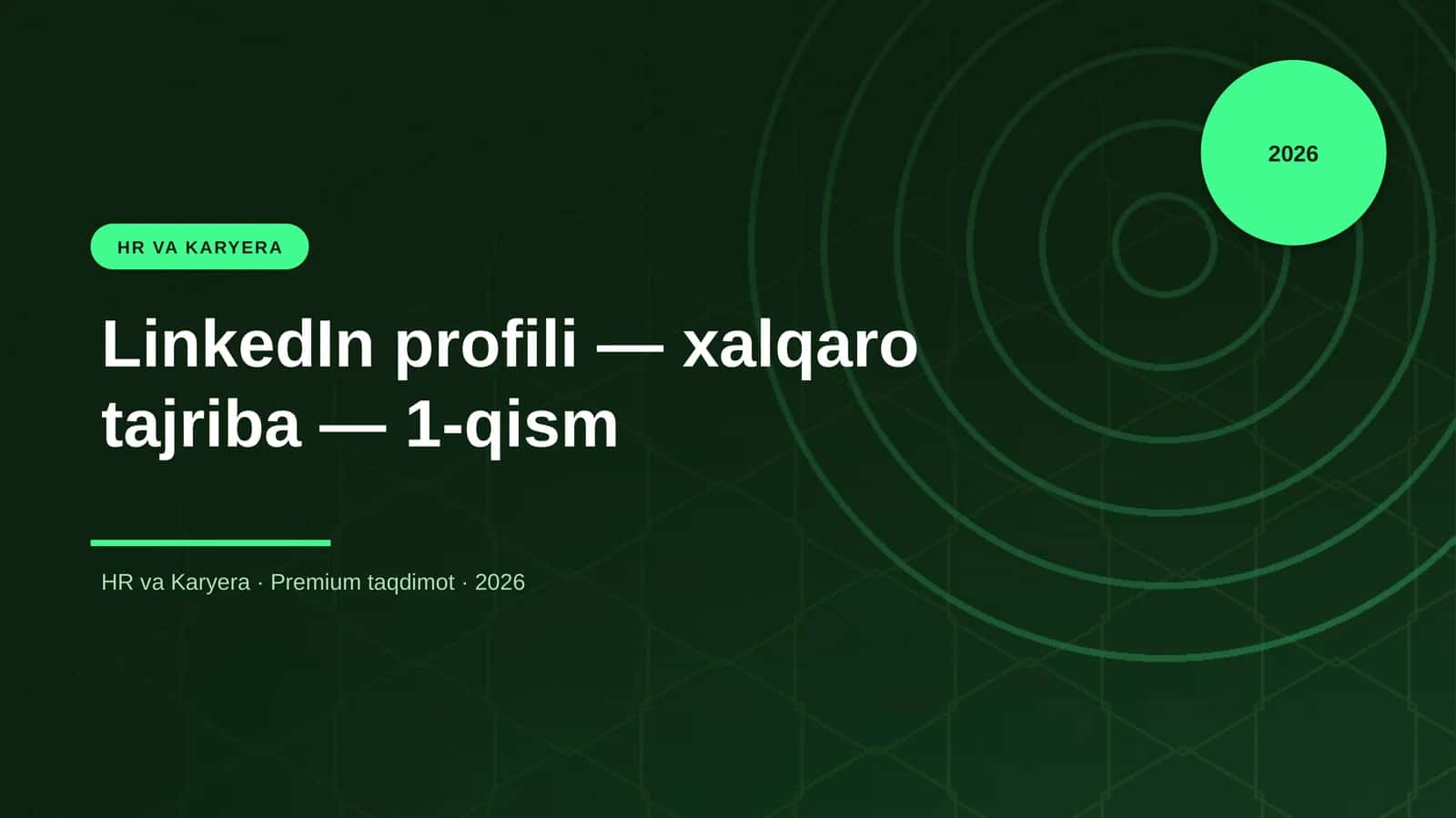 LinkedIn profili — xalqaro tajriba — 1-qism