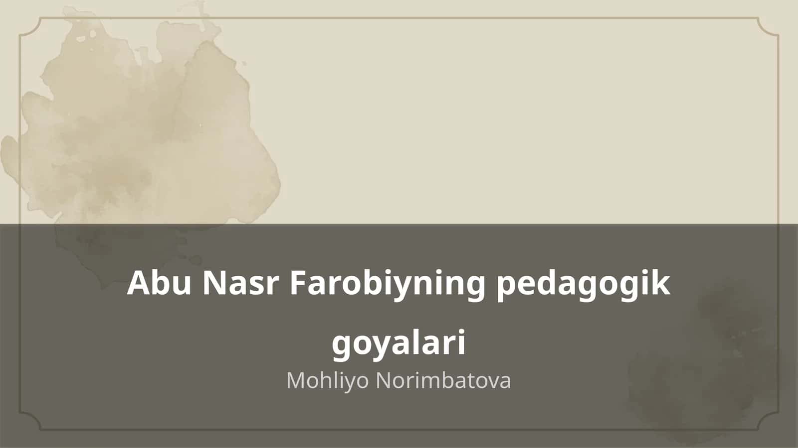Abu Nasr Farobiyning pedagogik goyalari