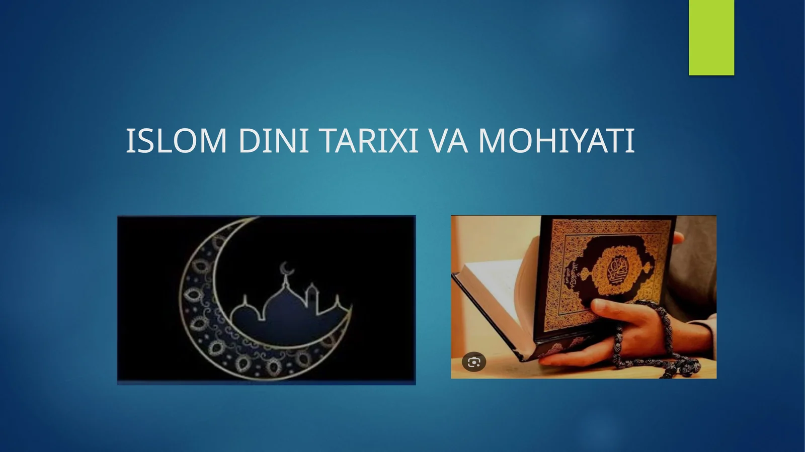 ISLOM DINI TARIXI VA MOHIYATI