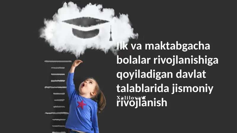 Ilk va maktabgacha bolalar rivojlanishiga qoyiladigan davlat talablarida jismoniy rivojlanish