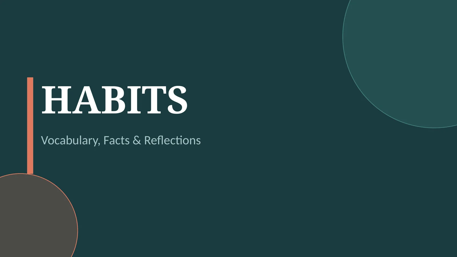 HABITS