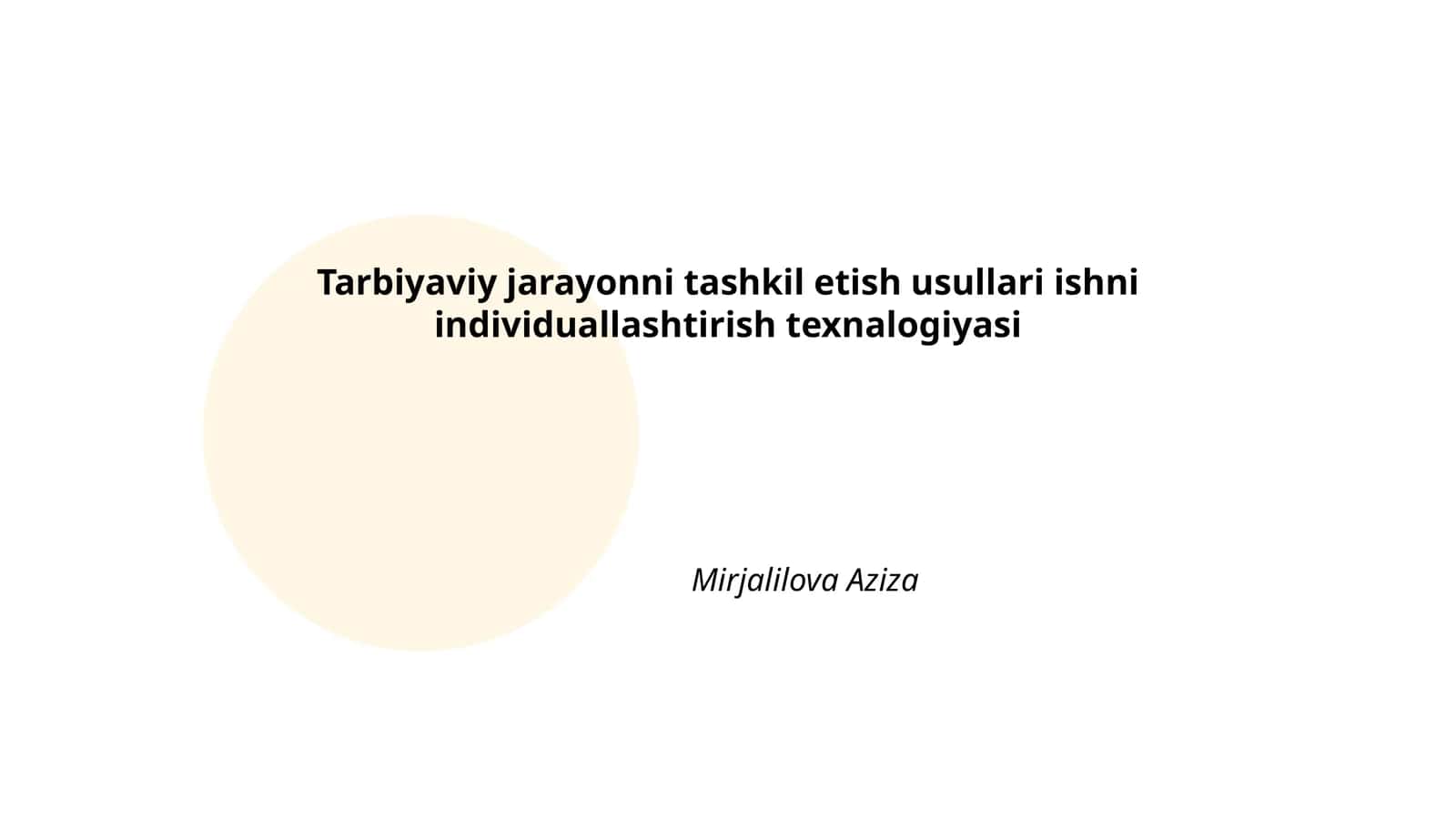 Tarbiyaviy jarayonni tashkil etish usullari ishni individuallashtirish texnologiyasi