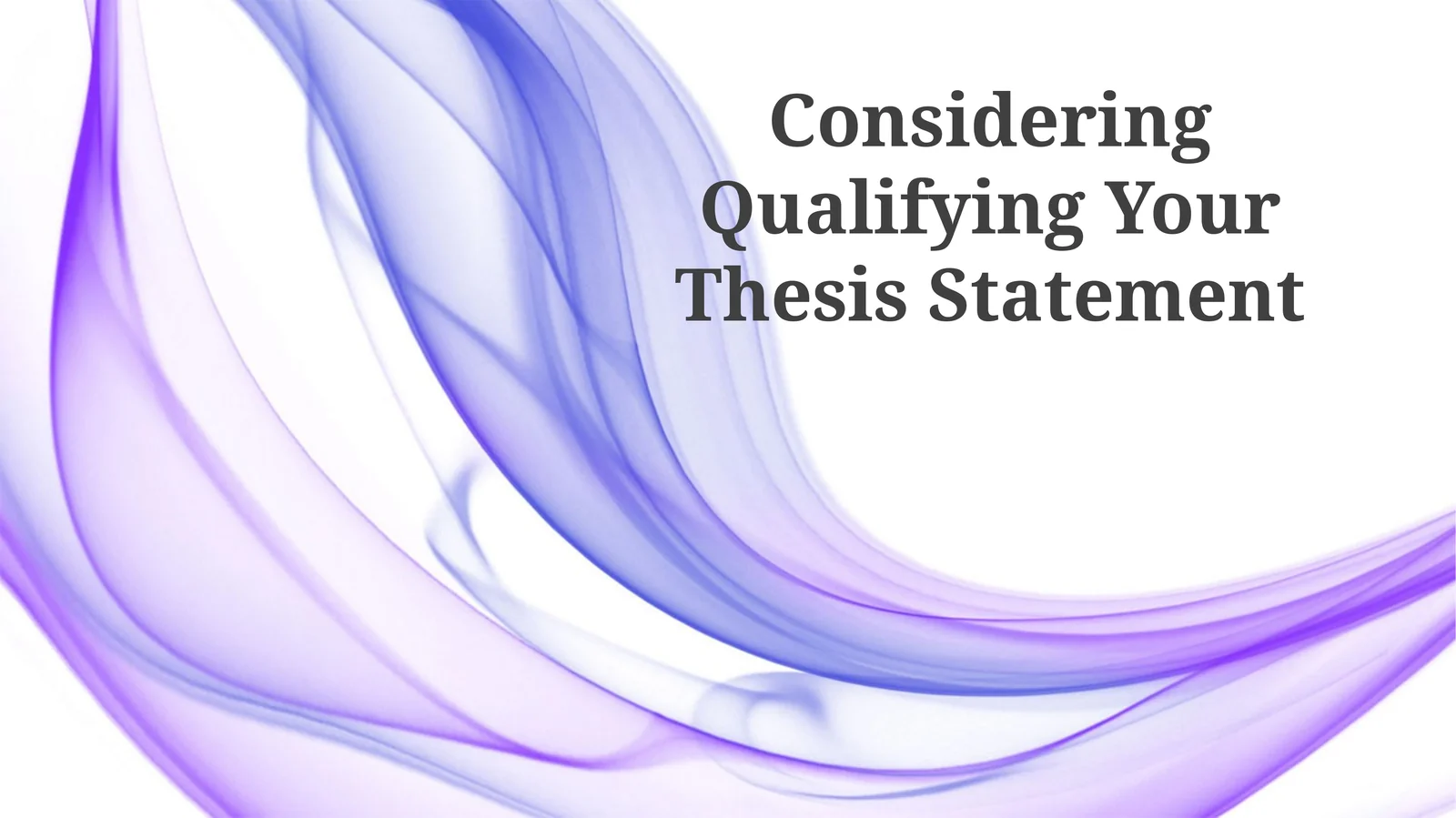 Thesis Statement: A Road Map for Your Argument