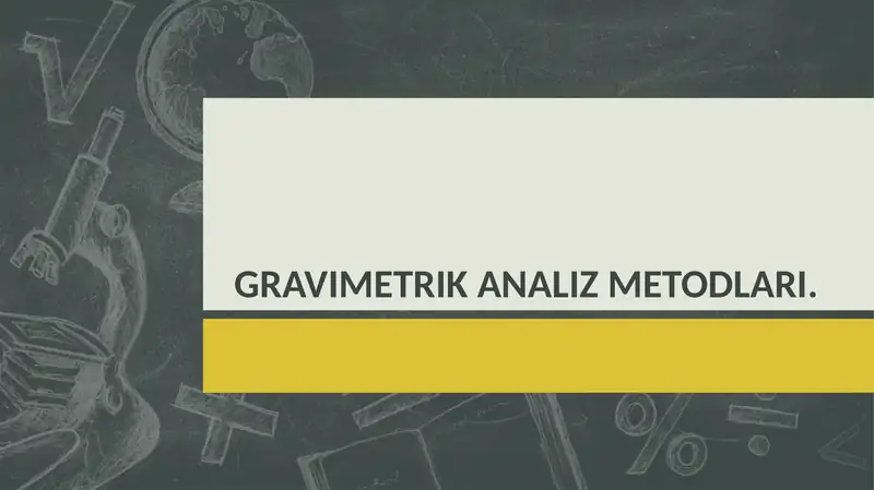 Gravimetrik analiz metodlari.
