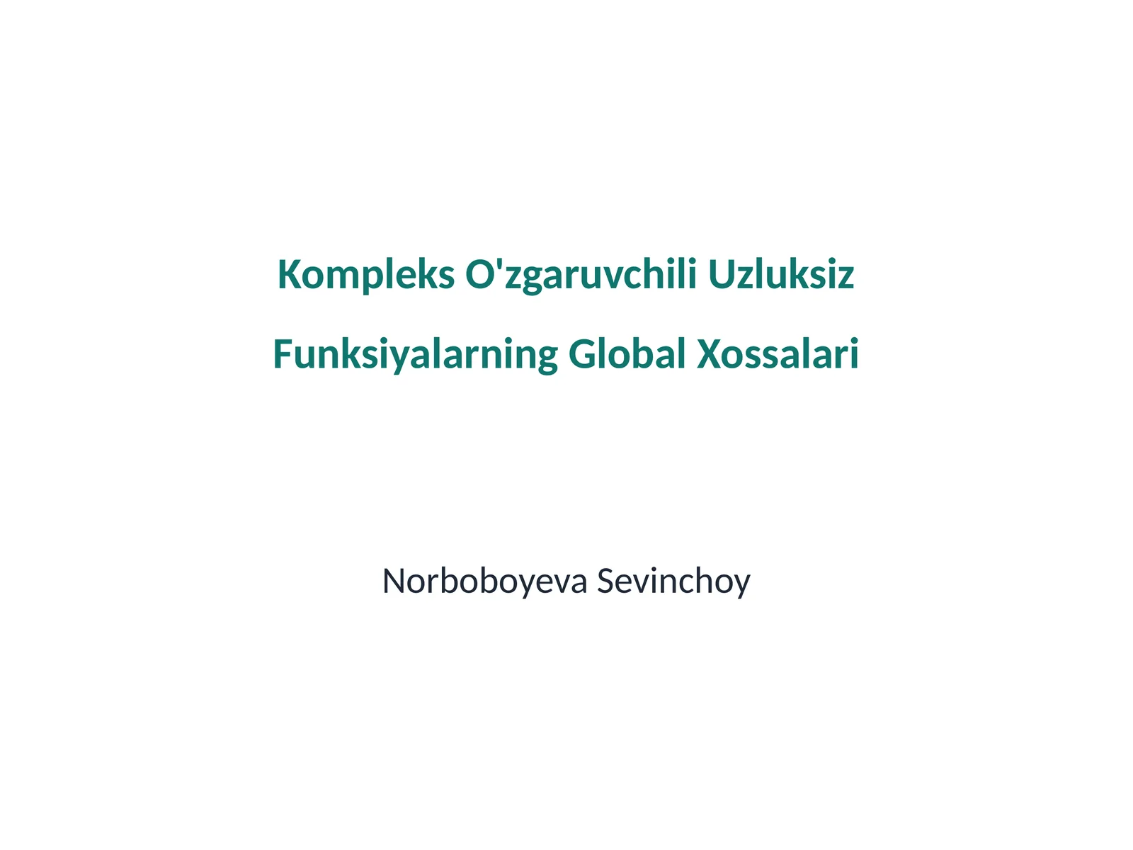 Kompleks O'zgaruvchili Uzluksiz Funksiyalarning Global Xossalari