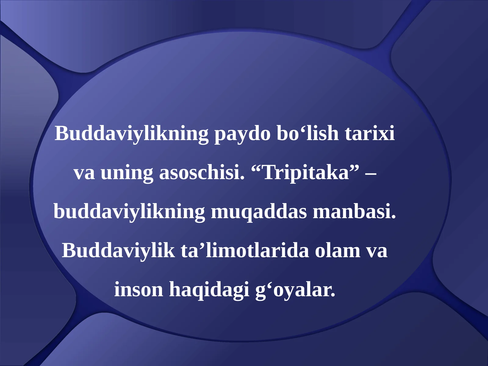 Buddaviylikning paydo bo‘lish tarixi va uning asoschisi