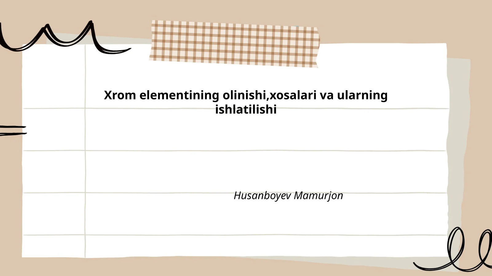 Xrom elementining olinishi,xosalari va ularning ishlatilishi