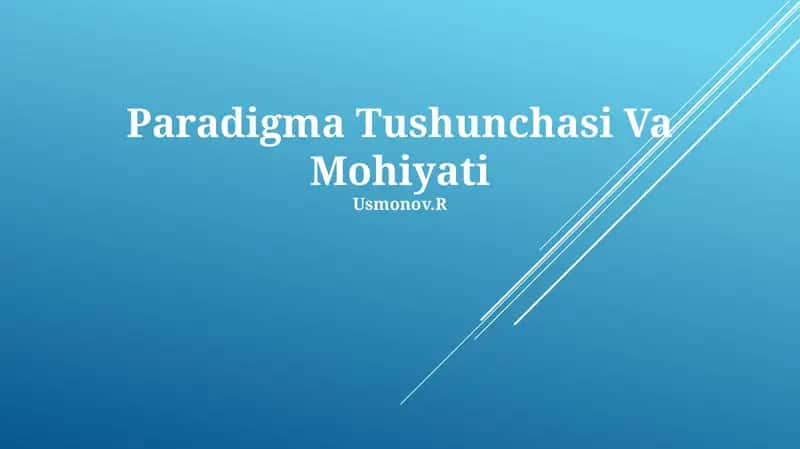 Paradigma Tushunchasi Va Mohiyati