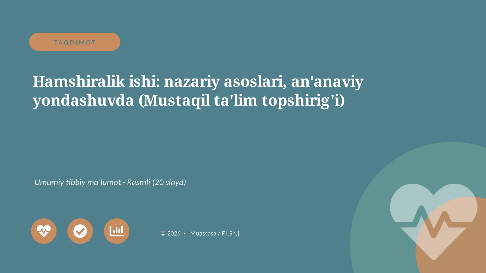 Hamshiralik ishi: nazariy asoslari, an'anaviy yondashuvda (Mustaqil ta'lim topshirig'i)