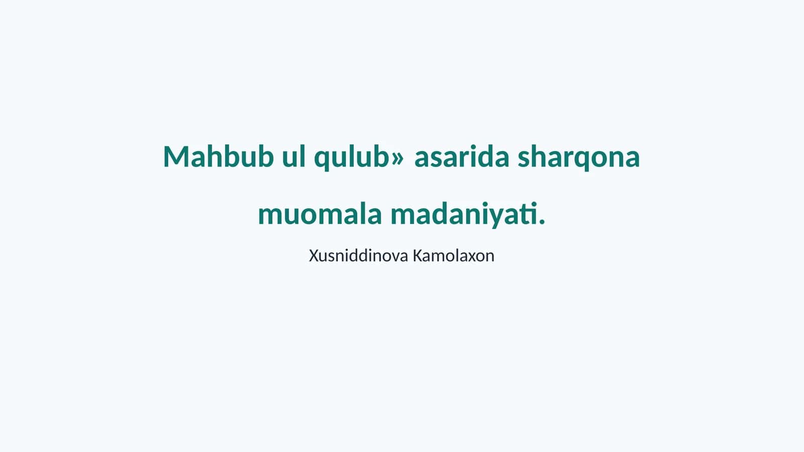 Mahbub ul qulub» asarida sharqona muomala madaniyati