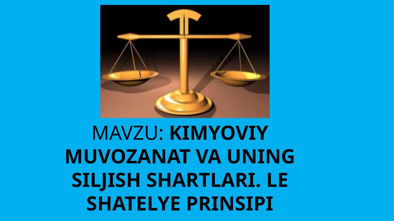 Kimyoviy muvozanat va uning siljish shartlari. Leshatelye prinsipi