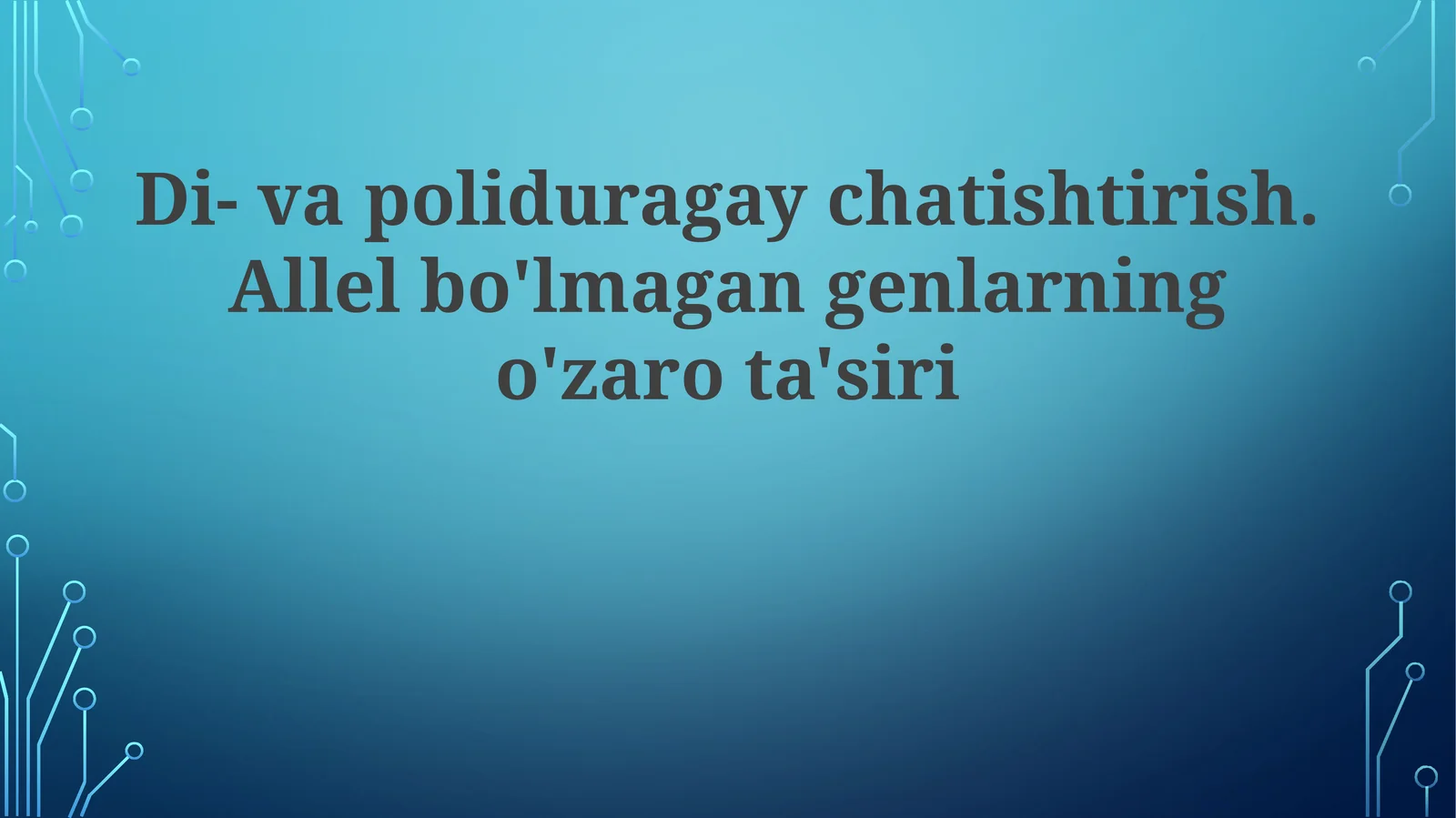 Allel bo'lmagan genlarning o'zaro ta'siri