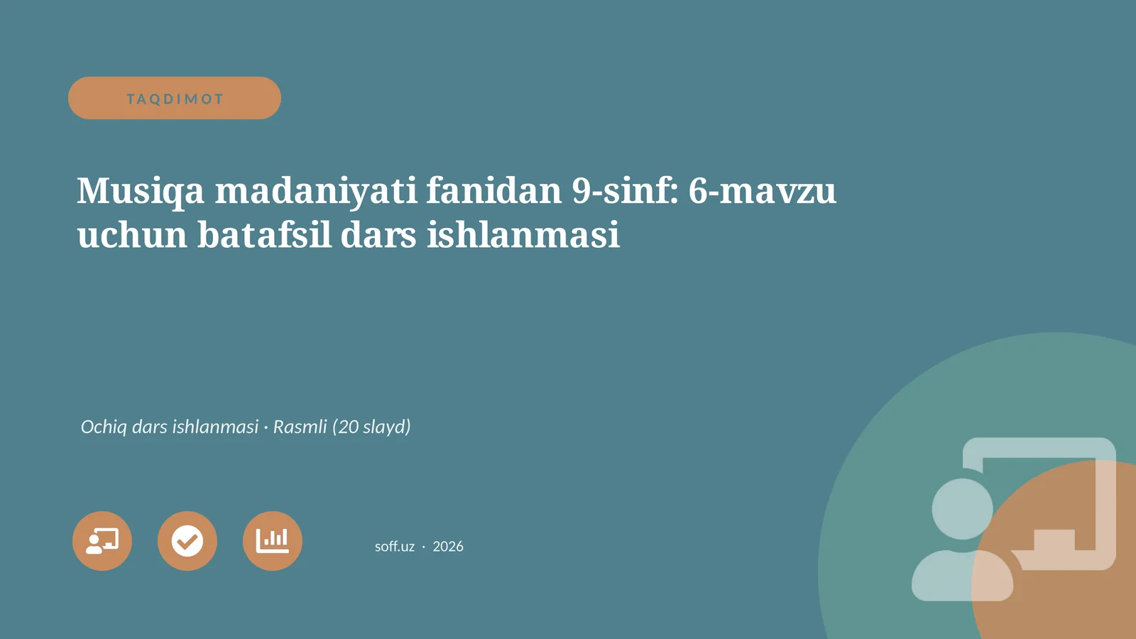 Musiqa madaniyati fanidan 9-sinf: 6-mavzu uchun batafsil dars ishlanmasi