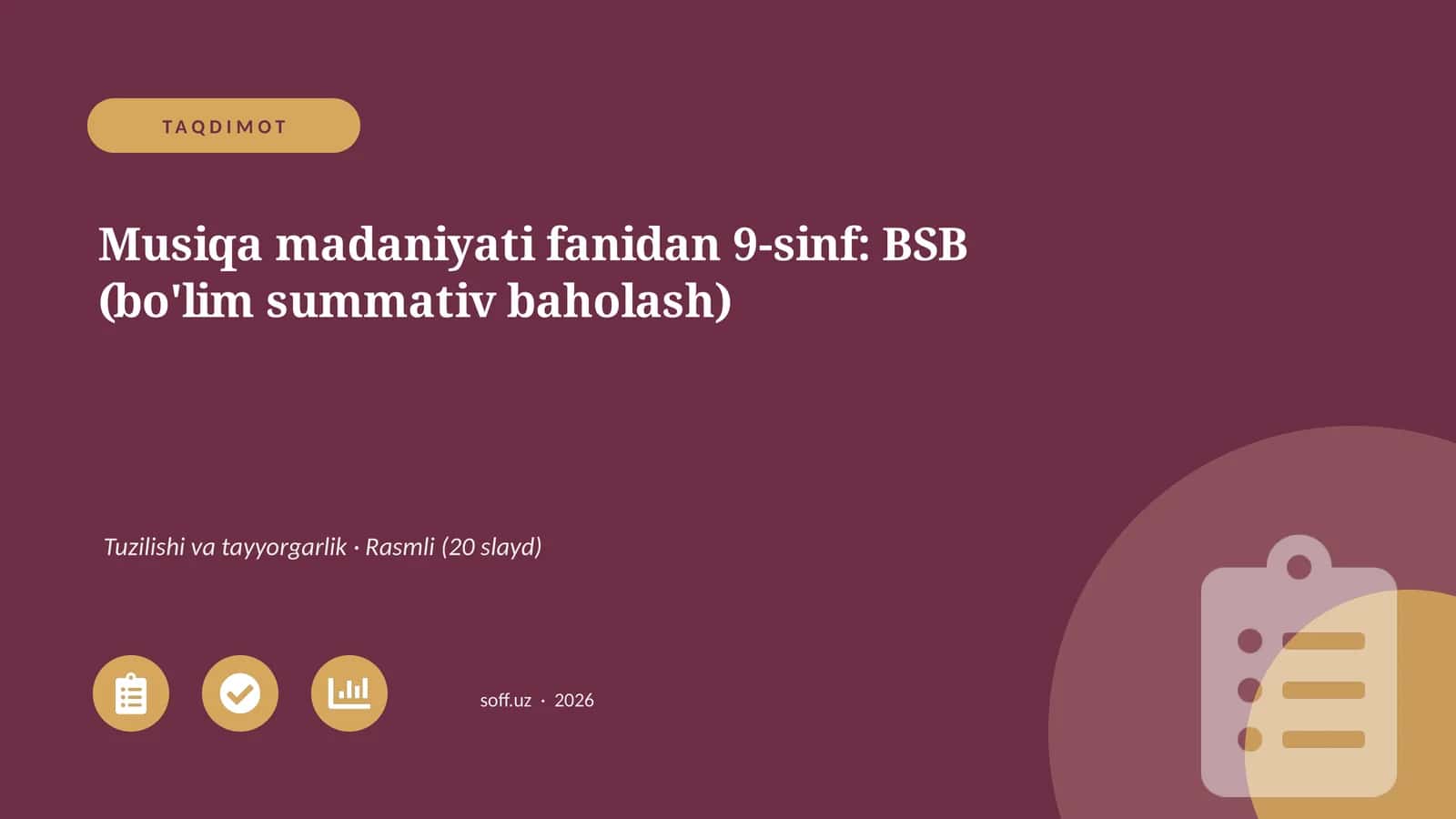 Musiqa madaniyati fanidan 9-sinf: BSB (bo'lim summativ baholash)