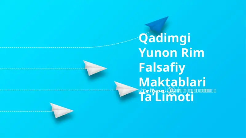 Qadimgi Yunon Rim Falsafiy Maktablari TaʼLimoti