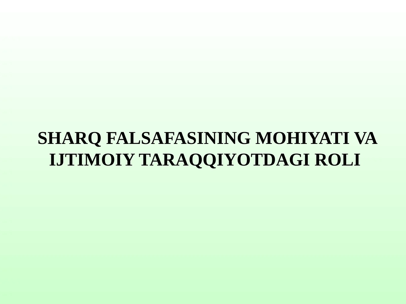 SHARQ FALSAFASINING MOHIYATI VA IJTIMOIY TARAQQIYOTDAGI ROLI