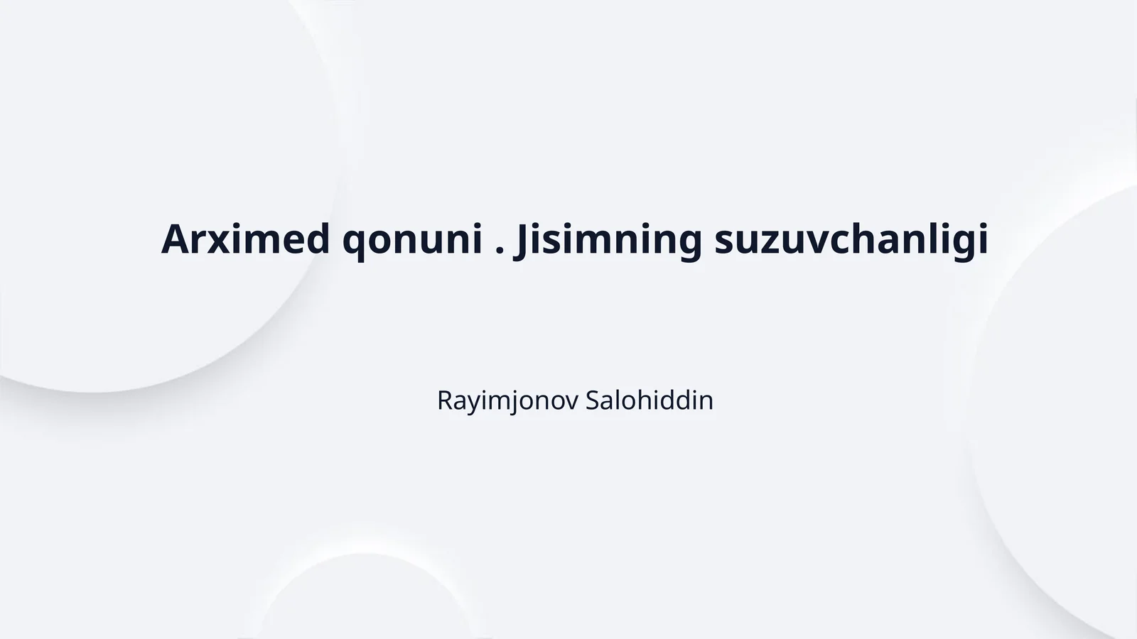 Arximed qonuni . Jisimning suzuvchanligi
