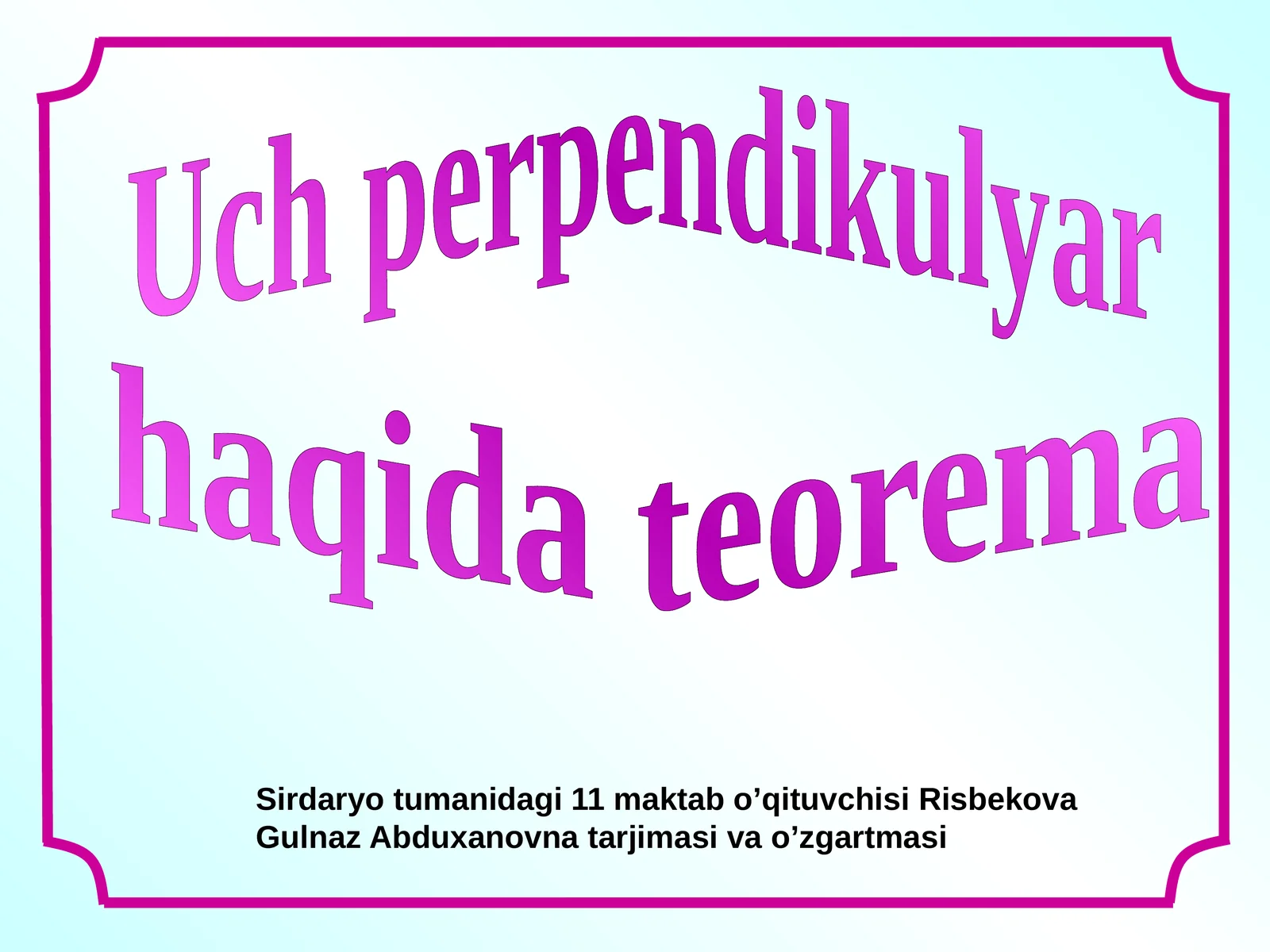 10-sinf Geometriya fanidan Uch perpendikulyar haqida teorema dars taqdimot