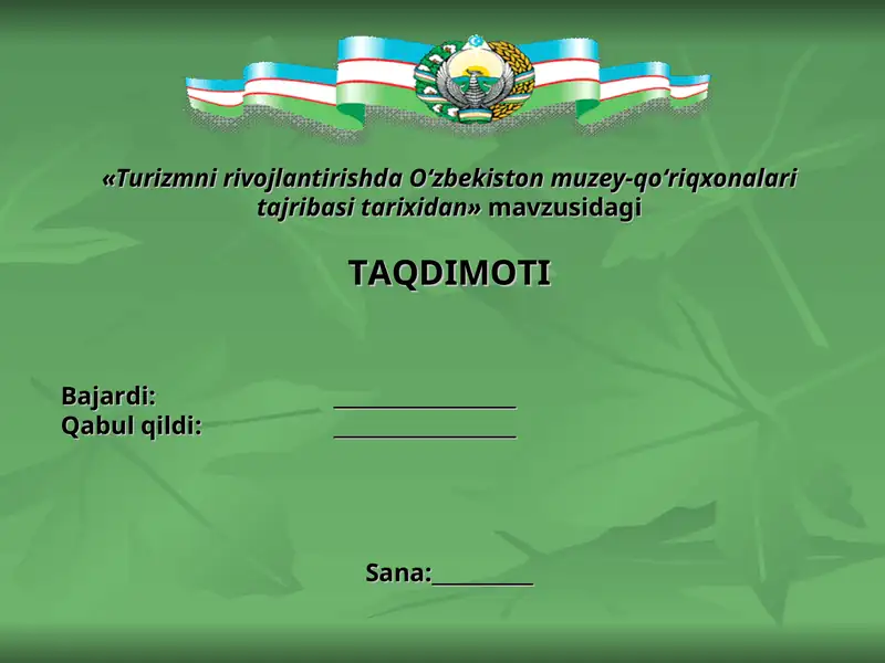 Turizmni rivojlantirishda O‘zbekiston muzey-qo‘riqxonalari tajribasi tarixidan TAQDIMOTI