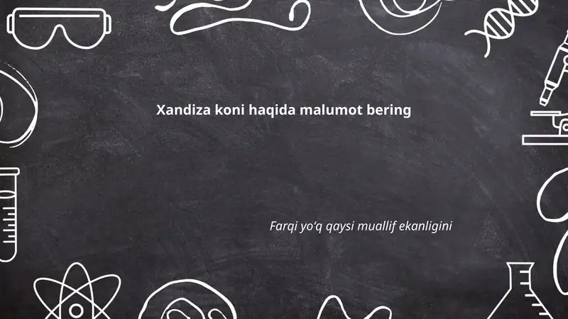 Xandiza koni haqida malumot