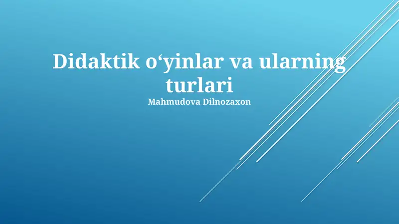 Didaktik O'yinlar va ularning turlari