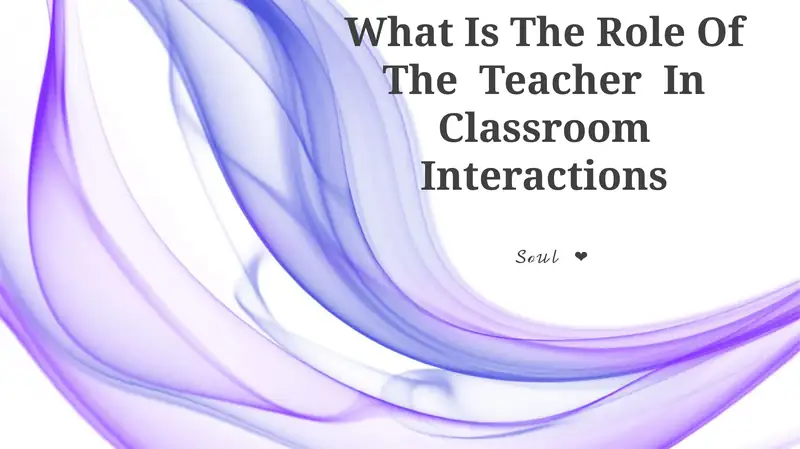 What Is The Role Of The Teacher In Classroom Interactions