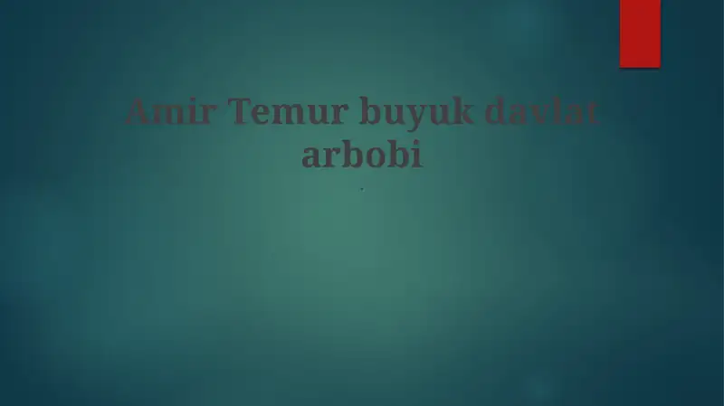 Amir Temur buyuk davlat arbobi