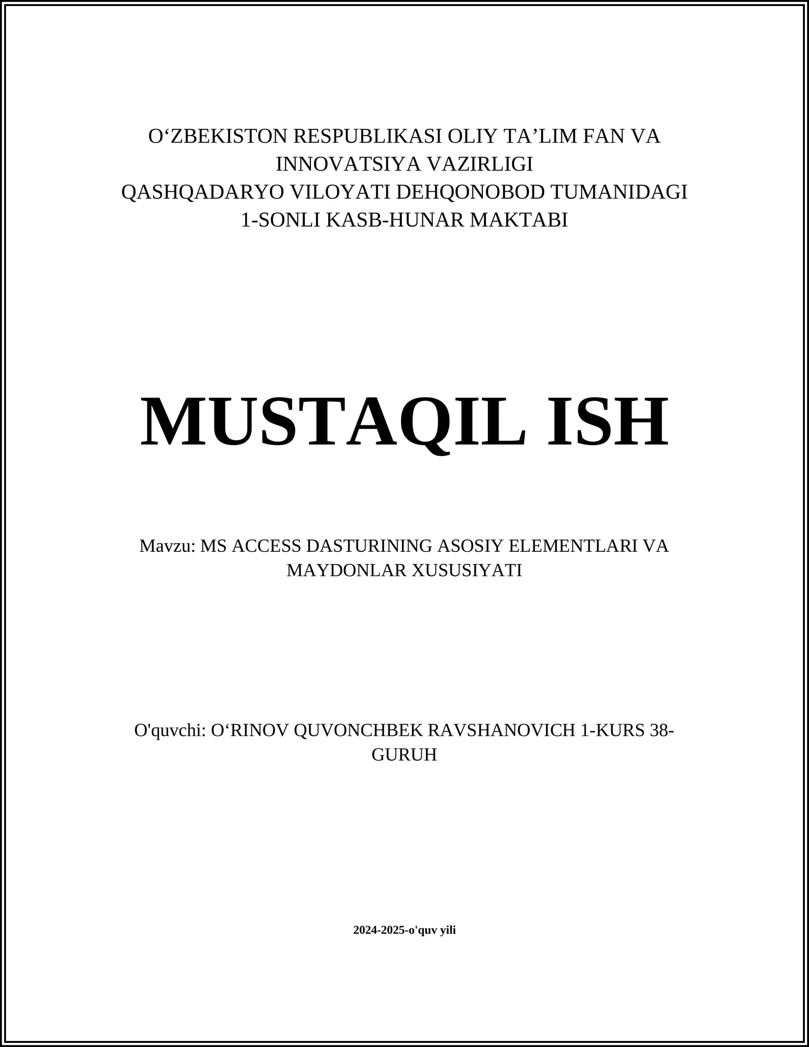 MS ACCESS DASTURINING ASOSIY ELEMENTLARI VA MAYDONLAR XUSUSIYATI