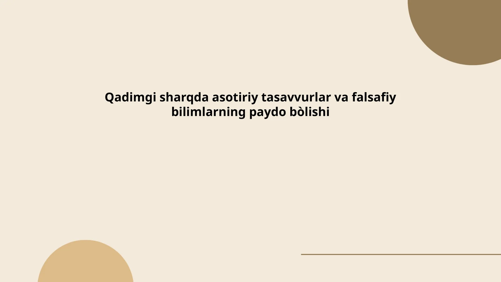Qadimgi sharqda asotiriy tasavvurlar va falsafiy bilimlarning paydo bòlishi