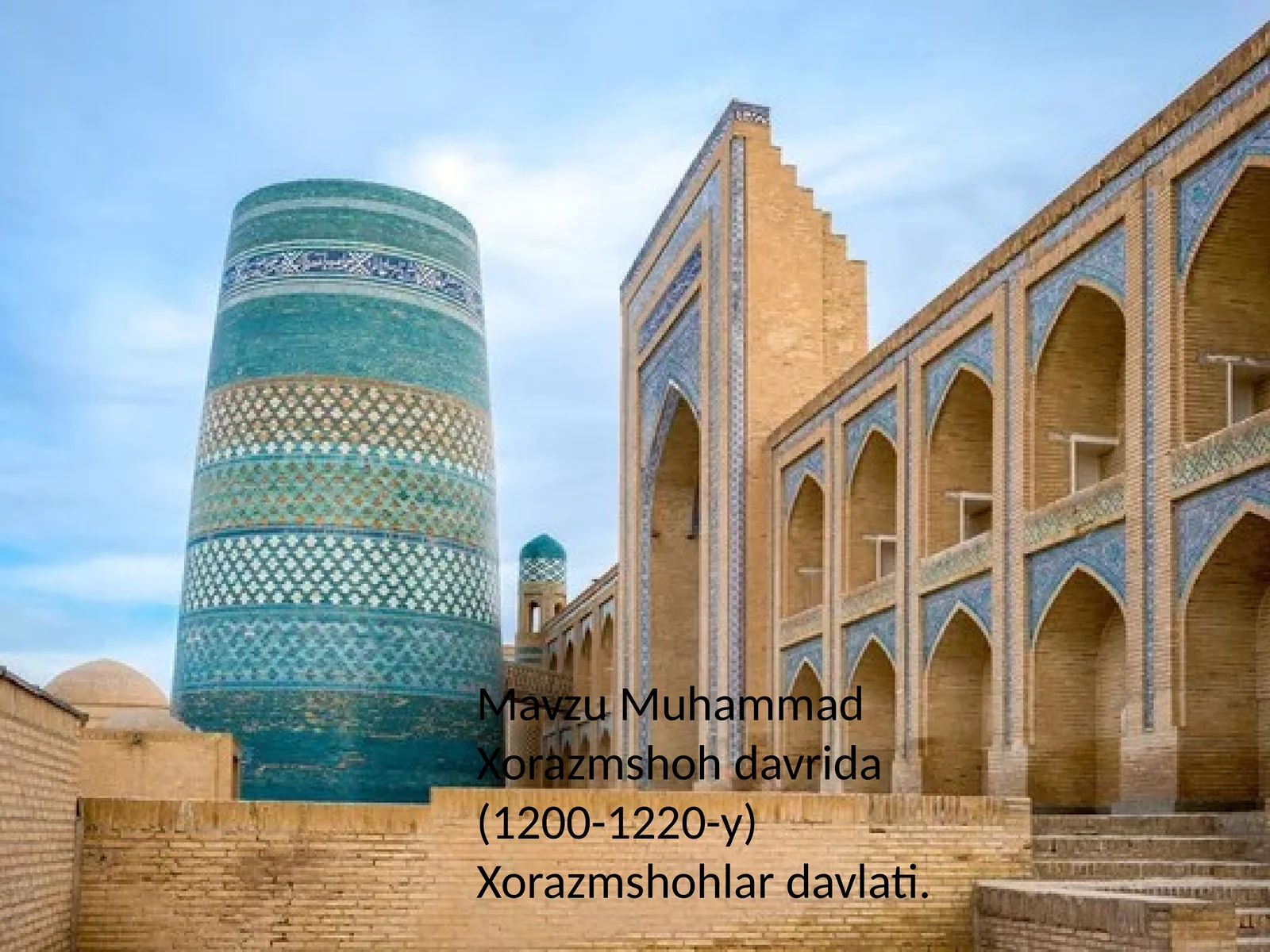Muhammad Xorazmshoh davrida (1200-1220-y) Xorazmshohlar davlati