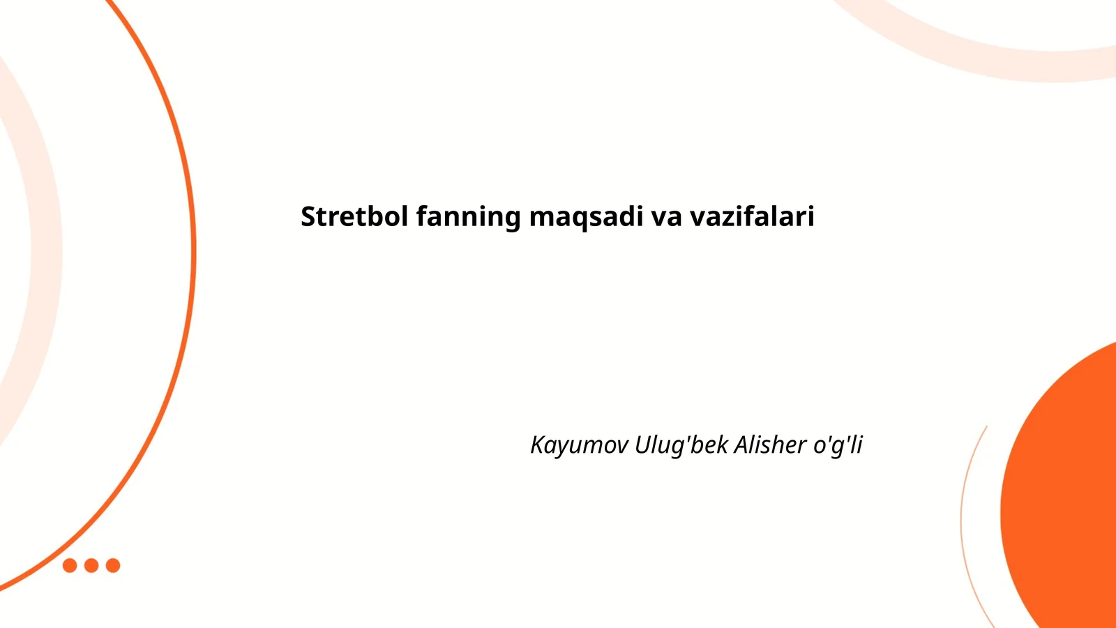 Stretbol fanning maqsadi va vazifalari