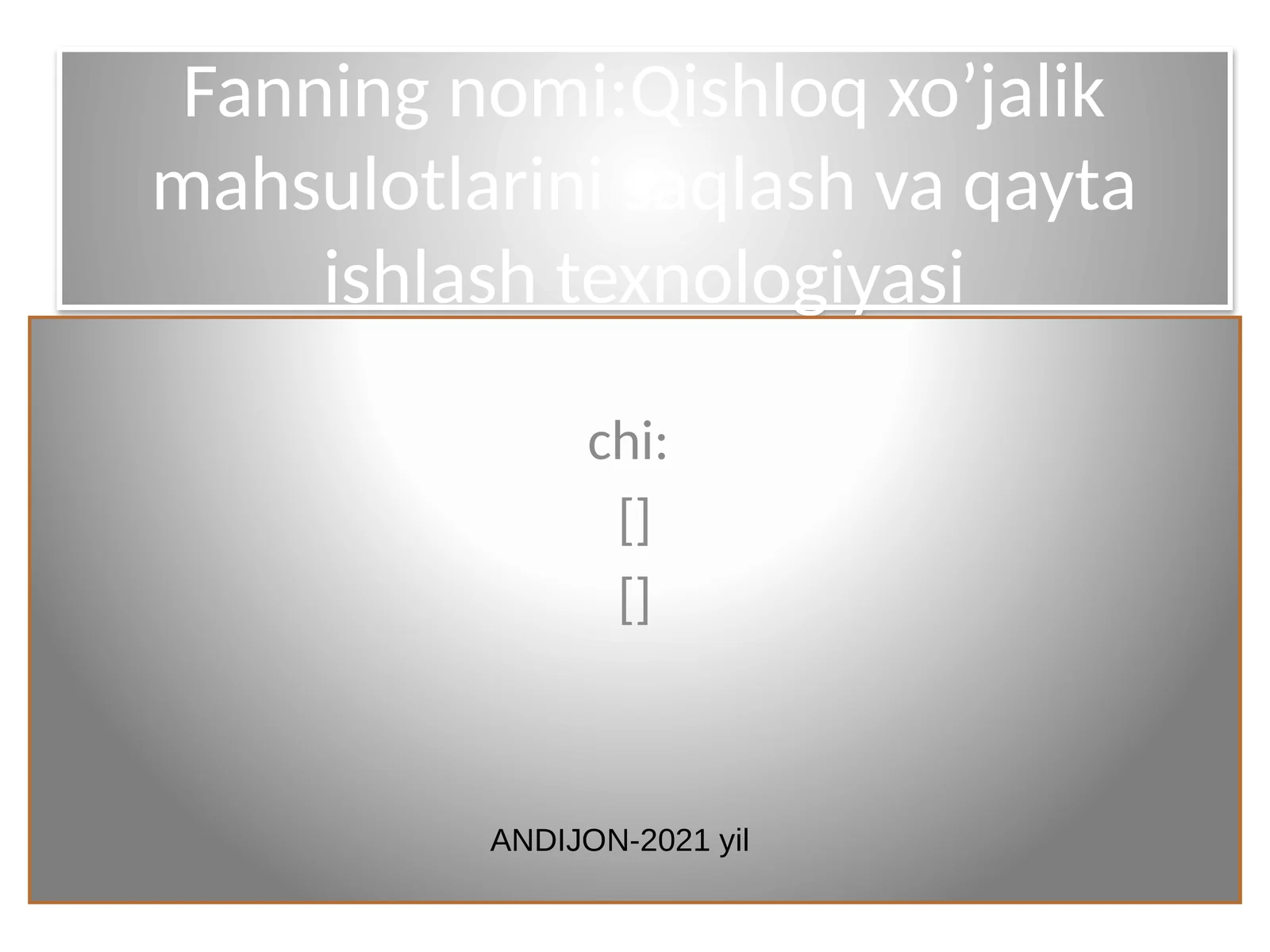 Qishloq xo’jalik mahsulotlarini saqlash va qayta ishlash texnologiyasi