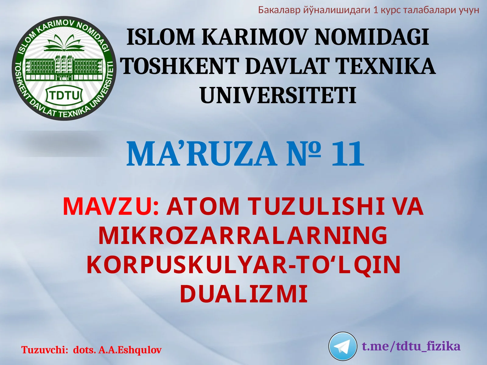 MAVZU:ATOMTUZULISHIVA MIKROZARRALARNINGKORPUSKULYAR-TO‘LQIN DUALIZMI