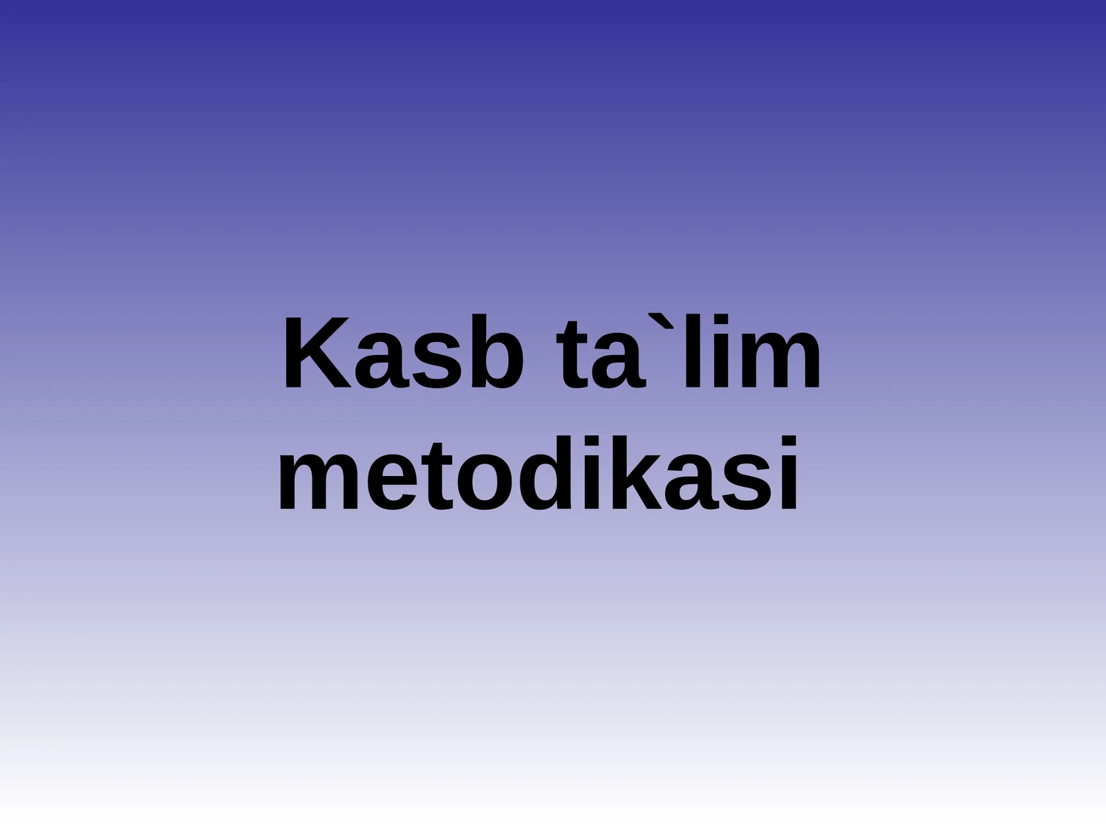 Kasb ta`lim metodikasi