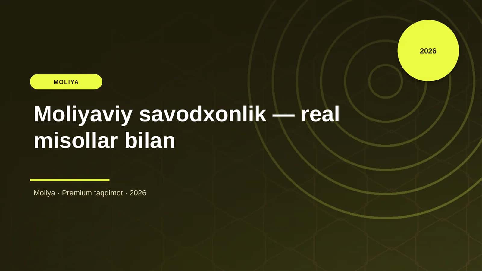 Moliyaviy savodxonlik — real misollar bilan