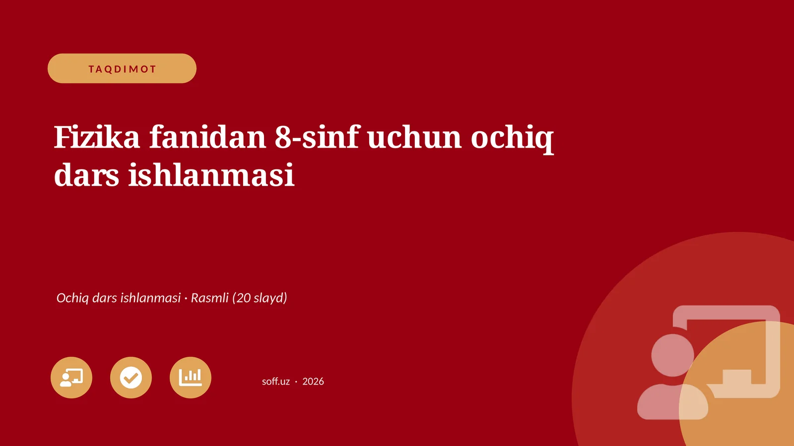Fizika fanidan 8-sinf uchun ochiq dars ishlanmasi