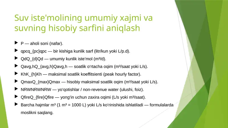 Suv iste'molining umumiy xajmi va suvning hisobiy sarfini aniqlash