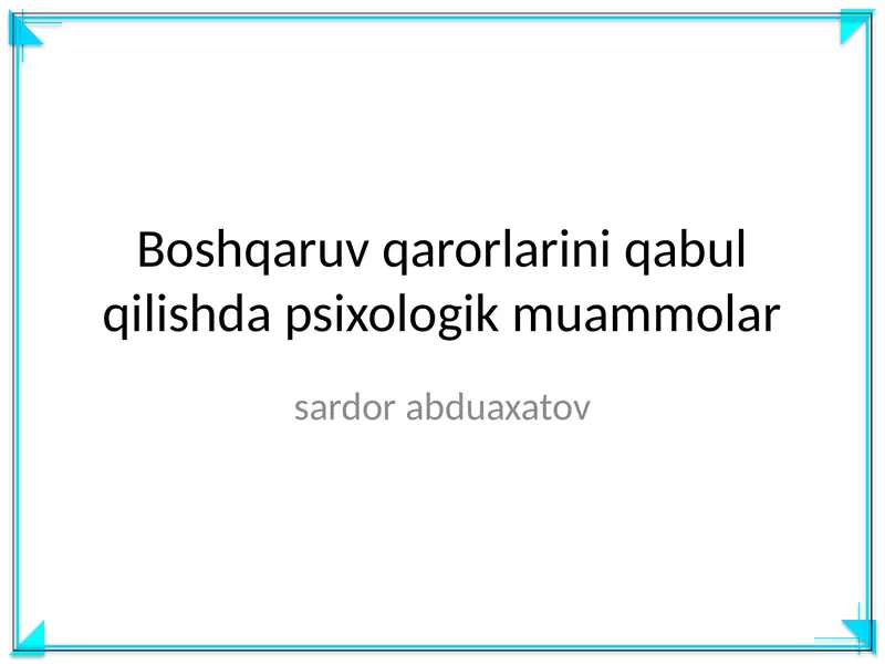 Boshqaruv qarorlarini qabul qilishda psixologik muammolar