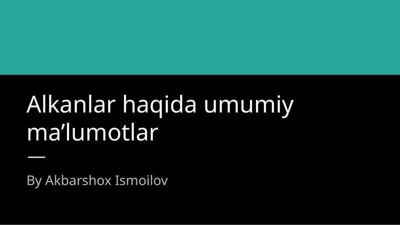 Alkanlar haqida umumiy ma’lumotlar