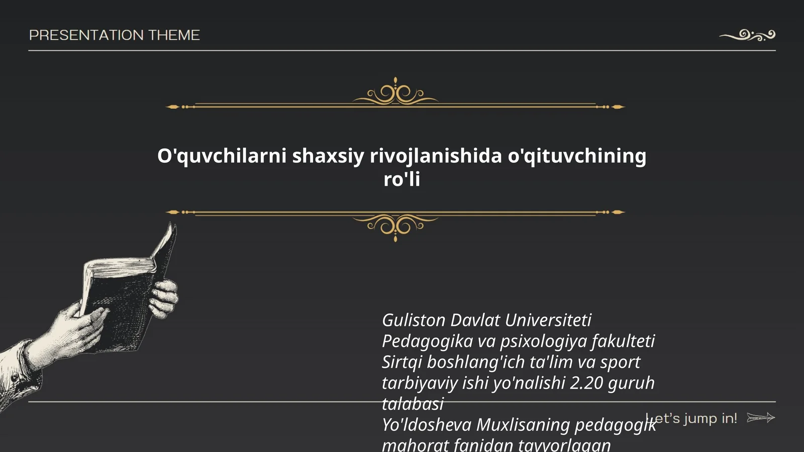 Yo'ldosheva Muxlisaning pedagogik mahorat fanidan tayyorlagan taqdimoti